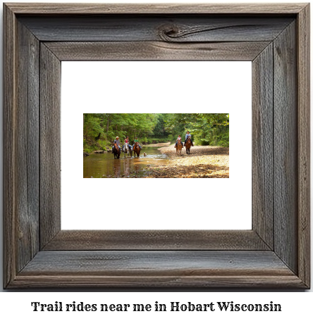 trail rides near me in Hobart, Wisconsin